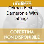 Odman Ferit - Dameronia With Strings cd