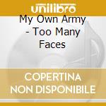 My Own Army - Too Many Faces cd