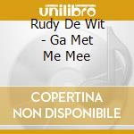 Rudy De Wit - Ga Met Me Mee cd