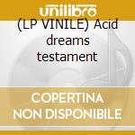 (LP VINILE) Acid dreams testament cd