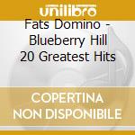 Fats Domino - Blueberry Hill 20 Greatest Hits cd