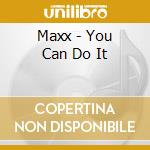 Maxx - You Can Do It cd