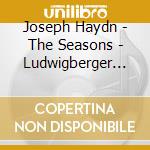 Joseph Haydn - The Seasons - Ludwigberger Festival Orchestra cd musicale di Haydn franz joseph