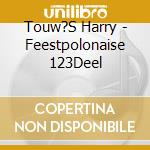 Touw?S Harry - Feestpolonaise 123Deel cd