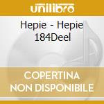 Hepie - Hepie 184Deel cd musicale di Hepie