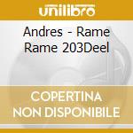 Andres - Rame Rame 203Deel cd musicale di Andres