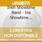 Irish Showtime Band - Iris Showtime (Including Riverdance & Other Irish Favourites) cd