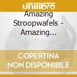 Amazing Stroopwafels - Amazing Stroopwafels cd