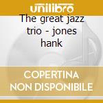 The great jazz trio - jones hank