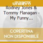 Rodney Jones & Tommy Flanagan - My Funny Valentine cd