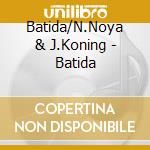 Batida/N.Noya & J.Koning - Batida cd