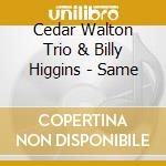 Cedar Walton Trio & Billy Higgins - Same cd