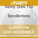 Kenny Drew Trio - Recollections cd