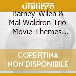 Barney Wilen & Mal Waldron Trio - Movie Themes From France cd musicale di BARNEY WILEN & MAL W