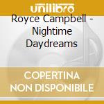 Royce Campbell - Nightime Daydreams cd