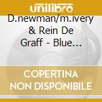 D.newman/m.ivery & Rein De Graff - Blue Greens & Beans cd