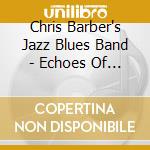 Chris Barber's Jazz Blues Band - Echoes Of Ellington Vol.1 cd musicale di BARBER CHRIS