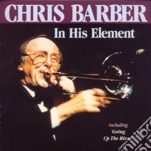Chris Barber - In His Element cd musicale di BARBER CHRIS