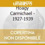 Hoagy Carmichael - 1927-1939 cd