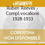 Ruben Reeves - Compl.vocalions 1928-1933 cd musicale di RUBEN REEVES