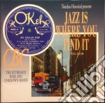 Jazz Is Where You Find It - 1924-1930 cd