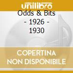 Odds & Bits - 1926 - 1930 cd