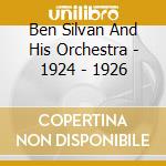 Ben Silvan And His Orchestra - 1924 - 1926 cd
