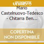 Mario Castelnuovo-Tedesco - Chitarra Ben Temperata Op 199 (1962) (Sel) cd