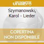 Szymanowski, Karol - Lieder cd