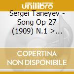 Sergei Taneyev - Song Op 27 (1909) N.1 > N.12 Su Poemi Di J.Polonsk cd musicale di Taneyev Ivanovich Sergei