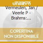 Vermeulen, Jan / Veerle P - Brahms: Viennese Sentimen cd musicale