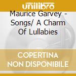 Maurice Garvey - Songs/ A Charm Of Lullabies