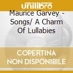 Maurice Garvey - Songs/ A Charm Of Lullabies cd