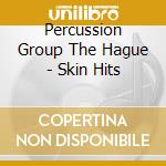 Percussion Group The Hague - Skin Hits cd