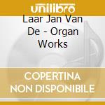 Laar Jan Van De - Organ Works cd