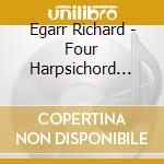 Egarr Richard - Four Harpsichord Suites cd