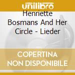 Henriette Bosmans And Her Circle - Lieder cd