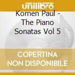 Komen Paul - The Piano Sonatas Vol 5 cd