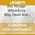 Ann Morgan - Witsenburg - King David And His Harp cd