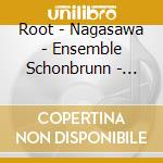 Root - Nagasawa - Ensemble Schonbrunn - Concertos For Flute cd