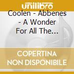 Coolen - Abbenes - A Wonder For All The Ages In His Flute A