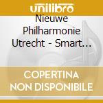 Nieuwe Philharmonie Utrecht - Smart Had Moeders Hart Bevangen (W Wilmi cd