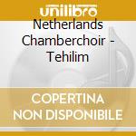 Netherlands Chamberchoir - Tehilim cd