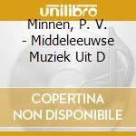 Minnen, P. V. - Middeleeuwse Muziek Uit D cd musicale di Minnen, P. V.