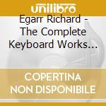Egarr Richard - The Complete Keyboard Works Vol 4 (2 Cd) cd