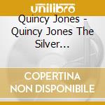 Quincy Jones - Quincy Jones The Silver Collection cd