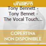 Tony Bennett - Tony Bennet - The Vocal Touch - Cd cd