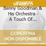 Benny Goodman & His Orchestra - A Touch Of Swing cd