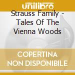 Strauss Family - Tales Of The Vienna Woods cd