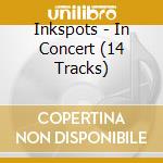 Inkspots - In Concert (14 Tracks) cd